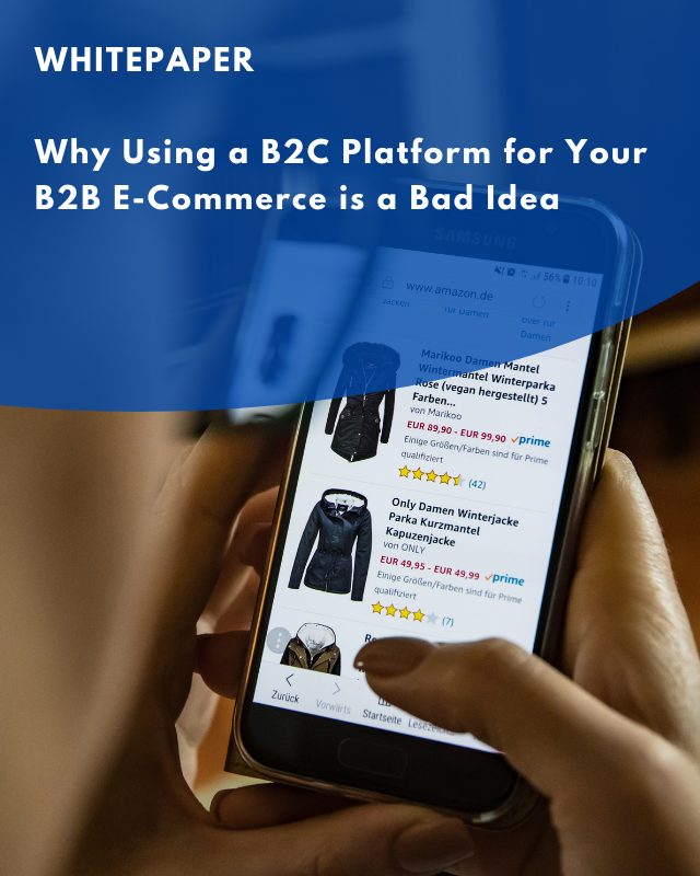 Why Using a B2C Platform for Your B2B E-Commerce is a Bad Idea
